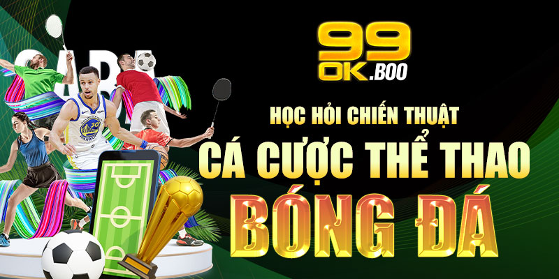 Học hỏi chiến thuật cá cược thể thao bóng đá