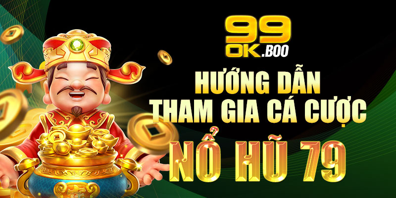 Trải nghiệm cá cược nổ hũ với các bước nhanh chóng