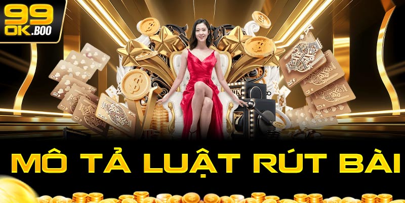 Mô tả luật rút bài