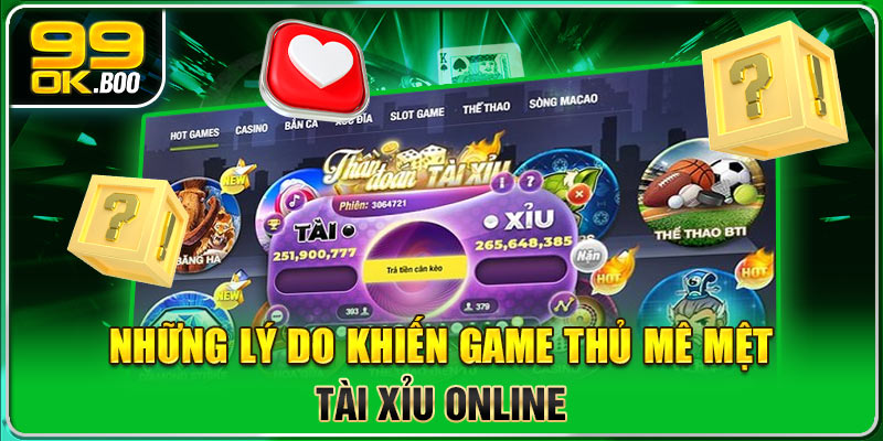 Những lý do khiến game thủ mê mệt Tài Xỉu Online